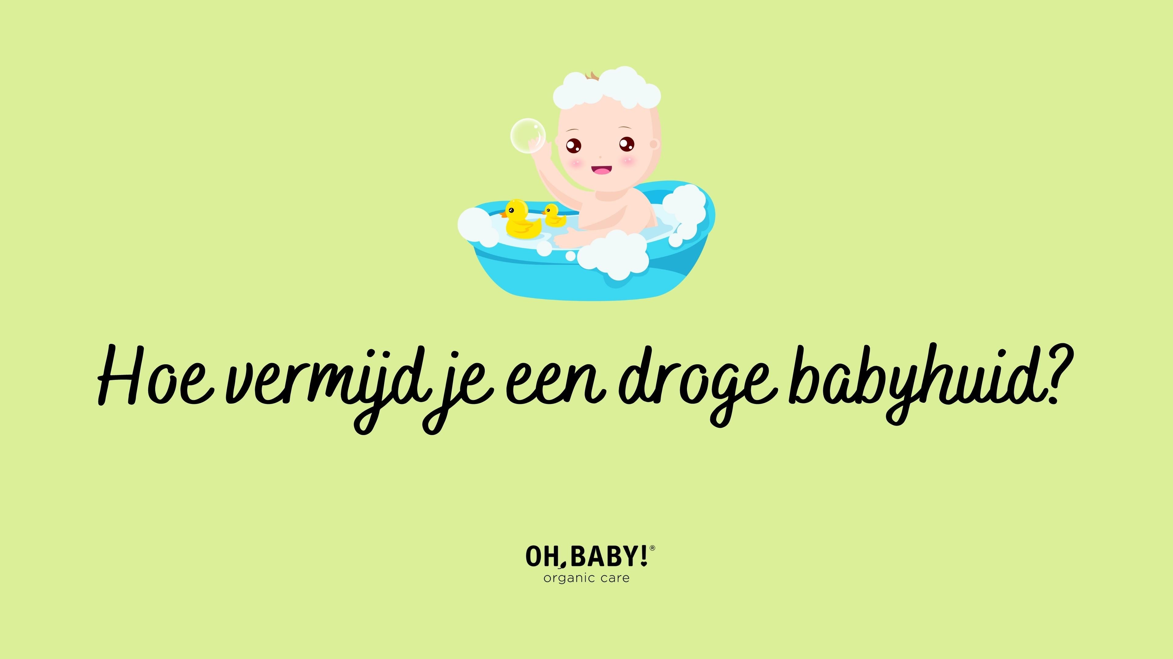 Hoe verzorg ik de droge huid van mijn baby? 