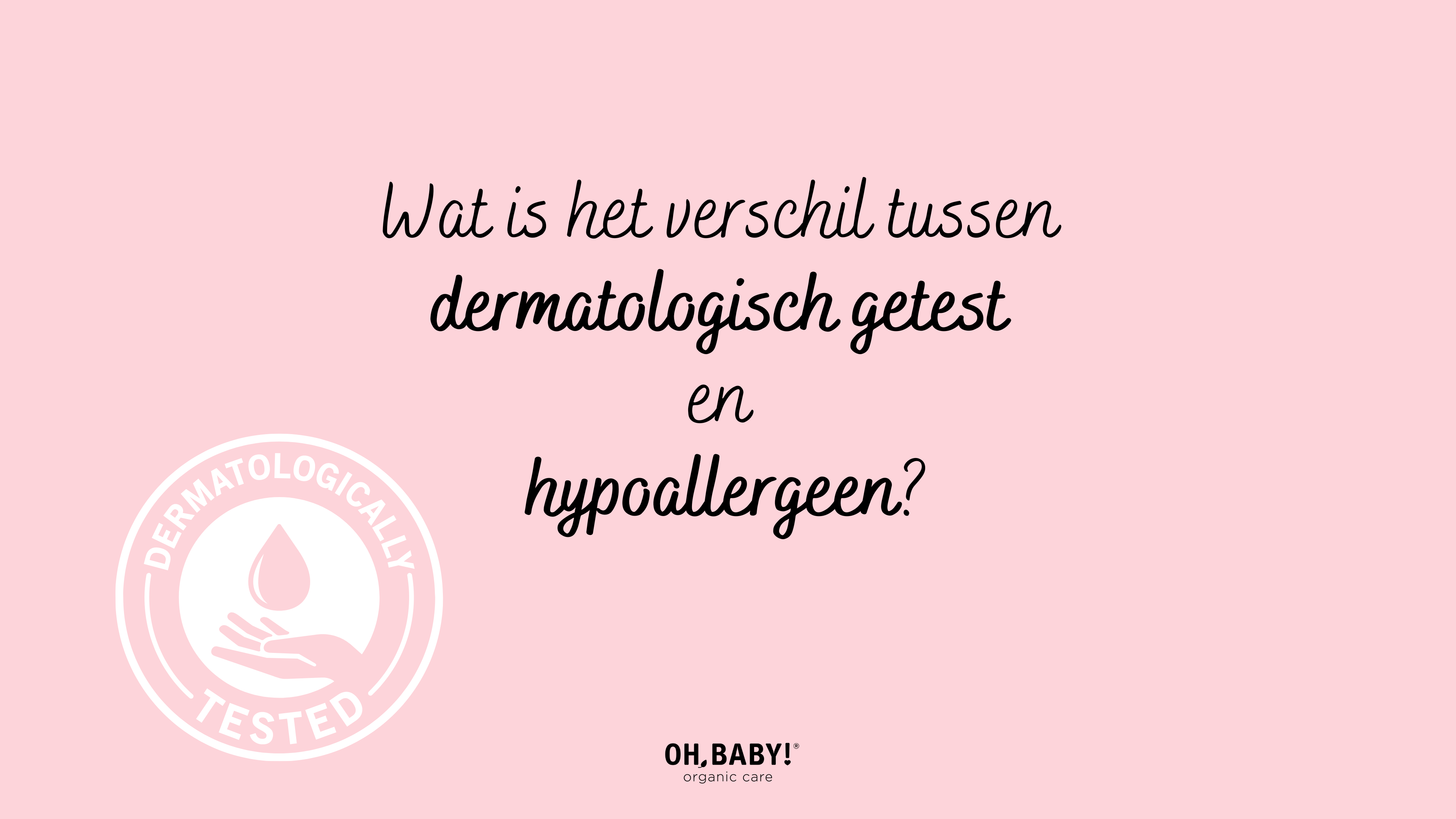 Wat is het verschil tussen dermatologisch getest en hypoallergeen?